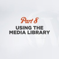 WordPress 101 Video Training Part 8: Media Library