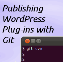 Publishing WordPress Plug-Ins With Git