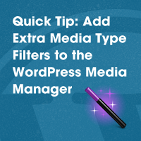 Quick Tip: Add Extra Media Type Filters to the WordPress Media Manager