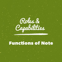 WordPress Roles and Capabilities: Functions of Note